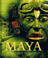 Maya: Divine Kings of the Rainforest