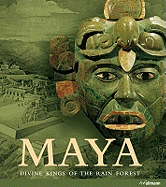 Maya: Divine Kings of the Rainforest