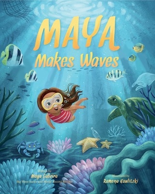 Maya Makes Waves: A Picture Book - Gabeira, Maya