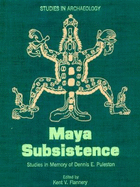 Maya Subsistence - Flannery, Kent V (Editor)