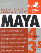 Maya Visual QuickStart Guide - Riddell, Danny, and Britt, Andrew S