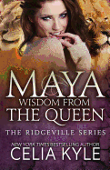 Maya: Wisdom from the Queen (Black & White Edition)