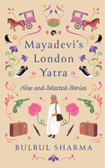 Mayadevi's London Yatra