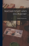 Mayakovsky and His Poetry