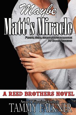 Maybe Matt's Miracle - Falkner, Tammy