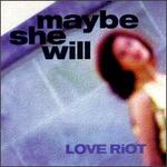 Maybe She Will