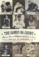Maybe The Games Do Count: America's Best And Brightest On The Power Of Sports