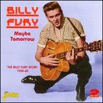 Maybe Tomorrow: The Billy Fury Story 1958-1960