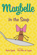 Maybelle in the Soup