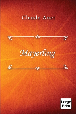 Mayerling - Anet, Claude