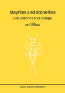 Mayflies and Stoneflies: Life Histories and Biology: Proceedings of the 5th International Ephemeroptera Conference and the 9th International Plecoptera Conference