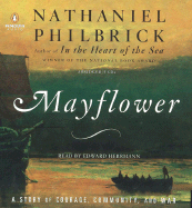 Mayflower: A Story of Courage, Community, and War - Philbrick, Nathaniel, and Herrmann, Edward (Read by)