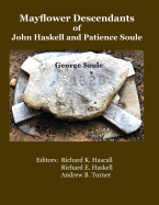 Mayflower Descendants of John Haskell and Patience Soule: George Soule