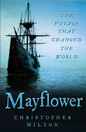 Mayflower: The Voyage That Changed the World