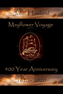 Mayflower Voyage 400 Year Anniversary 1620 - 2020: John Howland