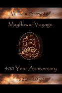 Mayflower Voyage - 400 Year Anniversary 1620 - 2020: William Brewster
