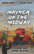 Mayhem on the Midway: A Hannah and Tamar Mystery