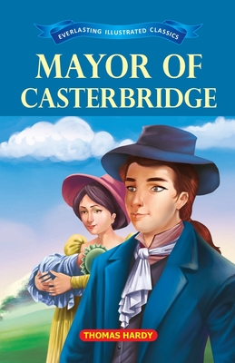 Mayor of Casterbridge - Hardy, Thomas