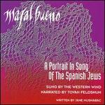 Mazal Bueno: A Portrait in Song of the Spanish Jews