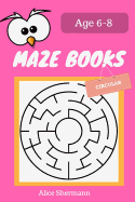 Maze Book for Kids Ages 6-8: 50 Circular Maze Puzzle Games to Boost Kids' Brain, Pocket Size 6x9 Inch, Large Print