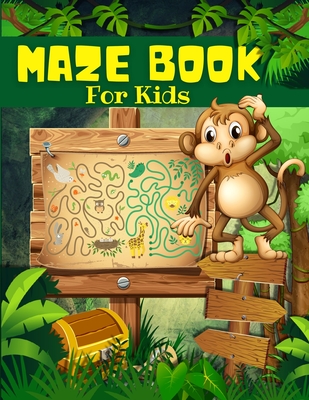 Maze Book For Kids, Boys And Girls Ages 4-8: Big Book Of Cool Mazes For Kids: Maze Activity Book For Children With Fun Maze Puzzles Games Pages. Maze Games, Puzzles, And Problem-Solving From Beginners To Advanced. Perfect For Kids 4-6, 6-8 Years Old. - Books, Art
