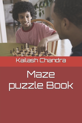 Maze puzzle Book - Chandra, Kailash