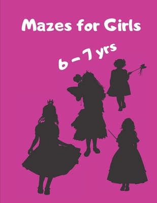 Mazes for Girls 6-7 yrs: Girl Shapes and Square Mazes in a large size book Great gift idea for your precious - Walker, Jean