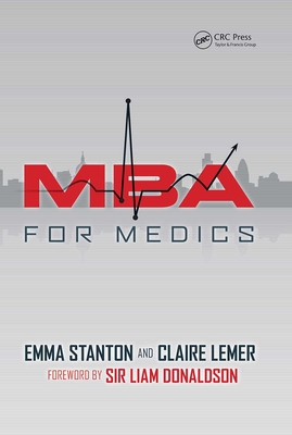 MBA for Medics - Stanton, Emma, and Lemer, Claire