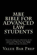 MBE Bible For Advanced Law Students: Analysis and tips provided with legal authorities, plus bonus questions. This the best MBE book for law students.