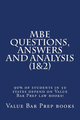 MBE Questions, Answers and Analysis (1&2): 90% of students in 50 states depend on Value Bar Prep law books! - Prep Books, Value Bar