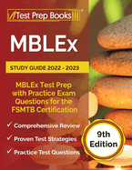 MBLEx Study Guide 2022 - 2023: MBLEx Test Prep with Practice Exam Questions for the FSMTB Certification [9th Edition]