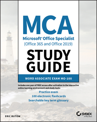 MCA Microsoft Office Specialist (Office 365 and Office 2019) Study Guide: Word Associate Exam Mo-100 - Butow, Eric