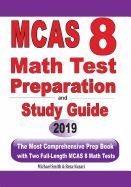 MCAS 8 Math Test Preparation and study guide: The Most Comprehensive Prep Book with Two Full-Length MCAS Math Tests