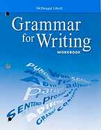 McDougal Littell Literature: Grammar for Writing Workbook Grade 10