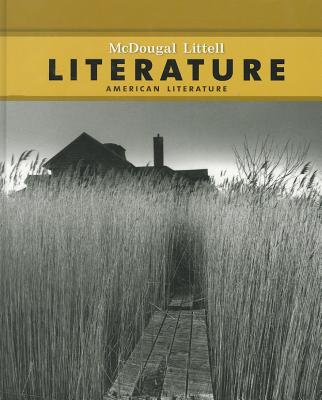 McDougal Littell Literature: Student Edition Grade 11 American Literature 2008 - McDougal Littel (Prepared for publication by)