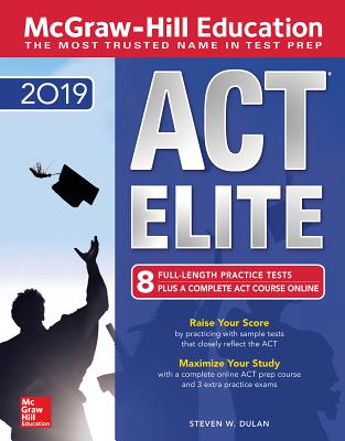 McGraw-Hill ACT Elite 2019 - Dulan, Steven W