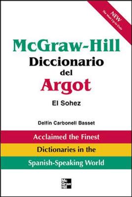 McGraw-Hill Diccionario del Argot - Carbonell Basset, Delfin, and Anson, Luis Maria (Prologue by), and Basset, Delfin Carbonell