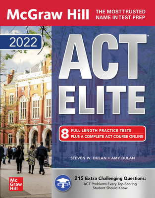McGraw-Hill Education ACT Elite 2022 - Dulan, Steven, and Dulan, Amy