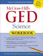 McGraw-Hill's GED Science Workbook: The Most Thorough Practice for the GED Science Test