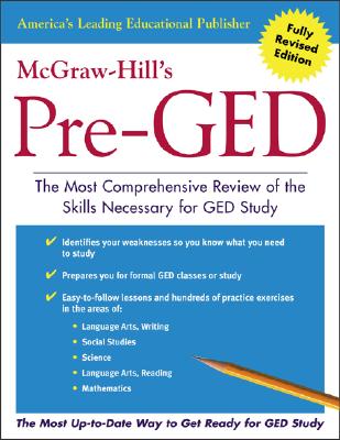 McGraw-Hill's Pre-GED: The Most Competent and Reliable Review of the Skills Necessary for GED Study - McGraw-Hill, and McGraw-Hill's GED