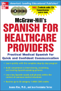 McGraw-Hill's Spanish for Healthcare Providers (Book + 3cds): A Practical Course for Quick and Confident Communication