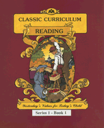 McGuffey's Reading Workbook Series 1 - Book 1: Classic Curriculum Reading