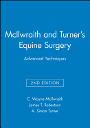 McIlwraith and Turner's Equine Surgery: Advanced Techniques