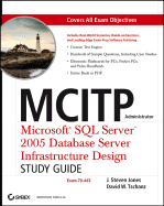MCITP Administrator: Microsoft SQL Server 2005 Database Server Infrastructure Design Study Guide