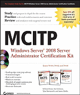 McItp: Windows Server 2008 Server Administrator Certification Kit - Chellis, James, and Panek, William, and Wentworth, Tylor