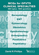 MCQs for GPVTS - Clinical Specialties: 360 Topics - 1800 Questions.