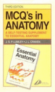 McQ's in Anatomy: A Self-Testing Supplement to 'Essential Anatomy' - Lumley, John S P, MS, Frcs, and Craven, Paul, BSC, MD, Frcs