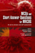 McQs & Short Answer Questions for Mrcog: An Aid to Revision and Self-Assessment