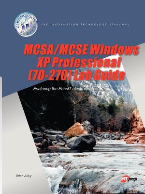 McSa/MCSE Windows XP Professional (70-270) Lab Guide - Alley, Brian, and Brooks, Charles (Editor)