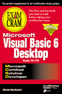 MCSD Visual Basic 6 Desktop Exam Cram Exam 70-176 - MacDonald, Michael D